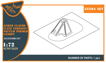 Clear Prop Models CPA72029 - A5M2b Claude (late version) vacuum formed canopy - 1:72