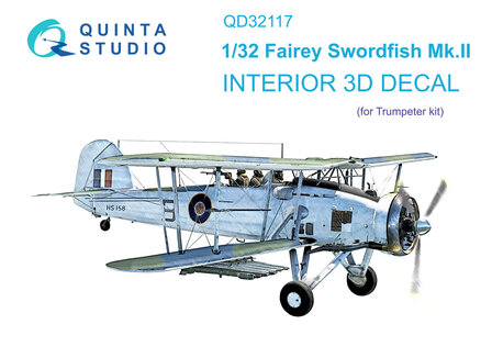 Quinta Studio QD32117 - Fairey Swordfish Mk.II 3D-Printed &amp; coloured Interior on decal paper (for Trumpeter kit) - 1:32